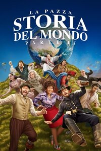 La pazza storia del mondo – Parte II