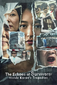 The Echoes of Survivors: i sopravvissuti aelle tragedie coreane